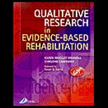 Qualitative Research in Evidence Based Rehabilitation