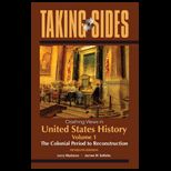 Taking Sides  Clashing Views in United States History, Volume 1  The Colonial Period to Reconstruction