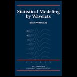 Statistical Modeling by Wavelets