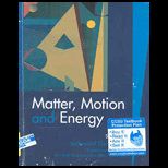 Matter, Motion and Energy (Custom)