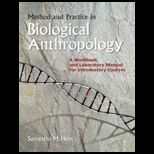 Method and Practice in Biological Anthropology  A Workbook and Laboratory Manual for Introductory Courses