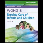 Wongs Nursing Care of Infants and Children   Study Guide