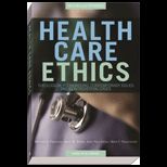 Health Care Ethics Theological Foundations, Contemporary Issues, and Controversial Cases