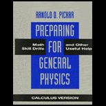 Preparing for General Physics  Math Skill Drills and Other Useful Help Calculus Version