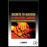 Secrets to Success in Industry Careers Essential Skills for Science and Business