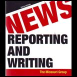 News Reporting and Writing   With Workbook