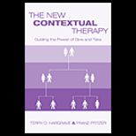New Contextual Therapy  Guiding the Power of Give and Take