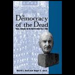 Democracy of the Dead  Dewey, Confucius, and the Hope for Democracy in China
