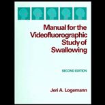 Manual for the Videofluorographic Study of Swallowing