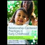 Relationship Centered Practices in Early Childhood