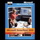 Exam 77 883 Microsoft PowerPoint 2010 (Microsoft Official Academic Course)