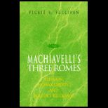 Machiavellis Three Romes