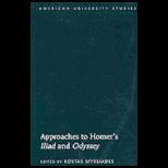 Approaches to Homers Iliad and Odyssey