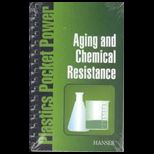 Aging and Chemical Resistance