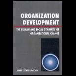 Organization Development  Human and Social Dynamics of Organizational Change