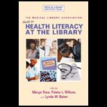 Medical Library Association Guide to Health Literacy