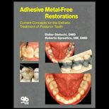 Adhesive Metal Free Restorations  Current Concepts for the Esthetic Treatment of Posterior Teeth