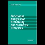 Functional Analysis for Probability and Stochastic Processes