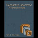 Descriptive Geometry In Pencil and Pixels
