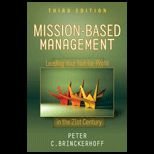 Mission Based Management Leading Your Not for Profit In the 21st Century