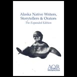 Alaska Native Writers, Storytellers and Orators