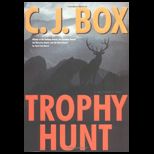 Trophy Hunt Joe Pickett Novel