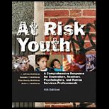 At Risk Youth A Comprehensive Response for Counselors, Teachers, Psychologists, and Human Service Professionals