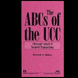 ABCs of the UCC (Revised) Article 9  Secured Transactions