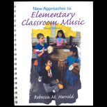 New Approaches to Elementary Classroom Music  / With CD ROM
