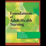 Foundations of Adult Health Nursing   Study Guide