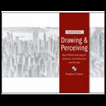Drawing and Perceiving  Real World Drawing for Students of Architecture and Design  With CD