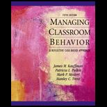Managing Classroom Behaviors A Reflective Case Based Approach