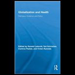 Globalization and Health Pathways, Evidence and Policy