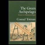 Green Archipelago Forestry in Pre Industrial Japan