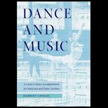 Dance and Music  A Guide to Dance Accompaniment for Musicians and Dance Teachers