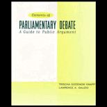 Elements of Parliamentary Debate  A Guide to Public Argument