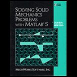 Solving Solid Mechanics Problems with MATLAB 5 / With CD