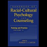 Handbook of Racial Cultural Psychology and Counseling, Volume Two, Training and Practice