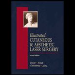 Illustrated Cutaneous Laser Surgery  A Practitioners Guide