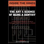 Art and Science of Being a Dentist