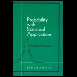 Probability With Statistical Application