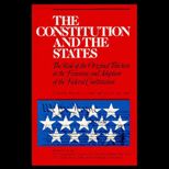 Constitution and the States  The Role of the Original Thirteen in the Framing and Adoption of the Federal Constitution