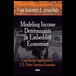 Modeling Income Determinants in Embedded Economies