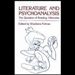 Literature and Psychoanalysis  The Question of Reading  Otherwise