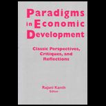 Paradigms in Economic Development  Classic Perspectives, Critiques, and Reflections