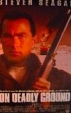 On Deadly Ground Movie Poster