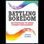 Battling Boredom 99 Strategies to Spark Student Engagement