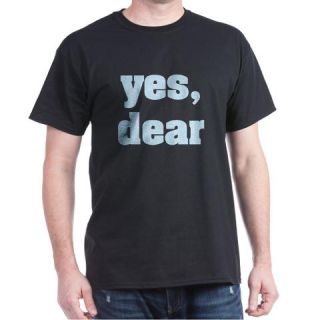  Yes, Dear Dark T Shirt