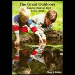 Great Outdoors  Restoring Childrens Right to Play Outside