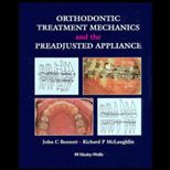 Orthodontic Treatment Mechanics and the Preadjusted Appliance